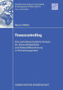Finanzcontrolling: Eine verhaltensorientierte Analyse der Rationalitätsdefizite und Rationalitätssicherung im Finanzmanagement
