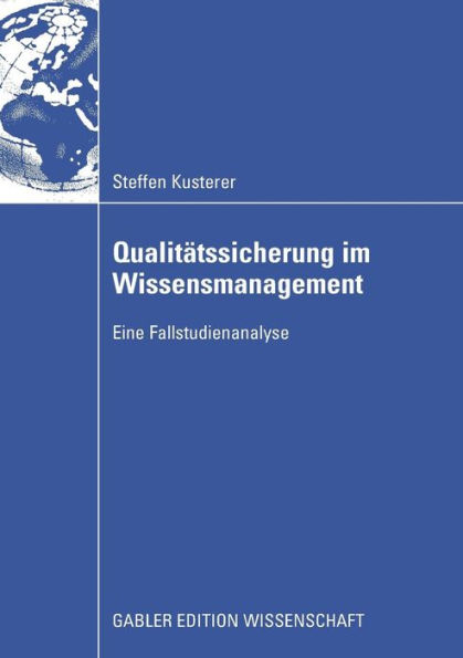 Qualitätssicherung im Wissensmanagement: Eine Fallstudienanalyse