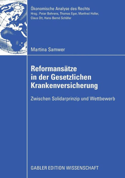 Reformansätze in der Gesetzlichen Krankenversicherung: Zwischen Solidarprinzip und Wettbewerb