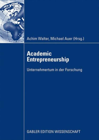 Academic Entrepreneurship: Unternehmertum in der Forschung