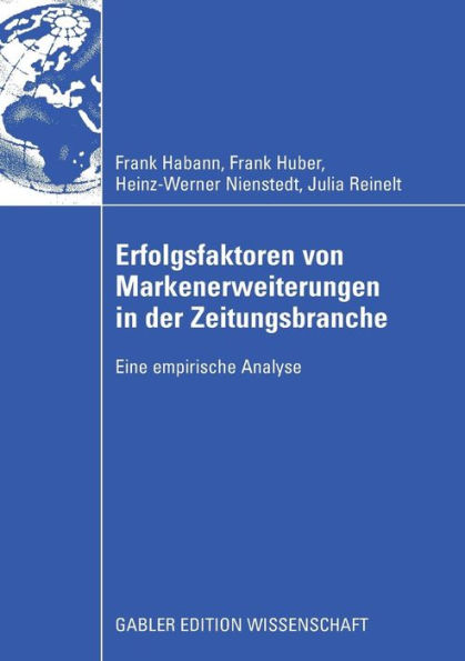 Erfolgsfaktoren von Markenerweiterungen in der Zeitungsbranche: Eine empirische Analyse