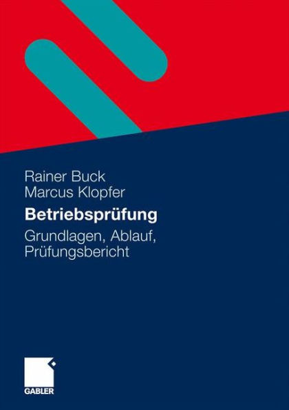 Betriebsprüfung: Grundlagen, Ablauf, Prüfungsbericht