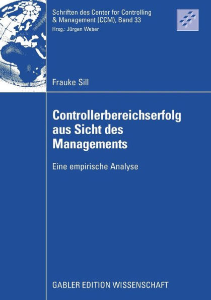 Controllerbereichserfolg aus Sicht des Managements: Eine empirische Analyse