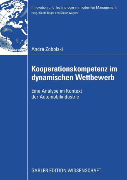 Kooperationskompetenz im dynamischen Wettbewerb: Eine Analyse im Kontext der Automobilindustrie