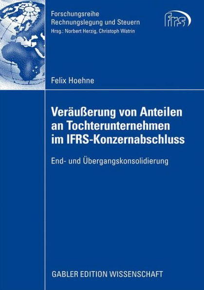 Veräußerung von Anteilen an Tochterunternehmen im IFRS-Konzernabschluss: End- und Übergangskonsolidierung