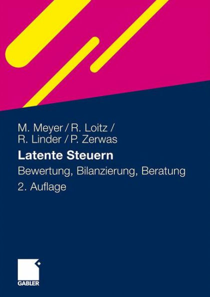 Latente Steuern: Bewertung, Bilanzierung, Beratung