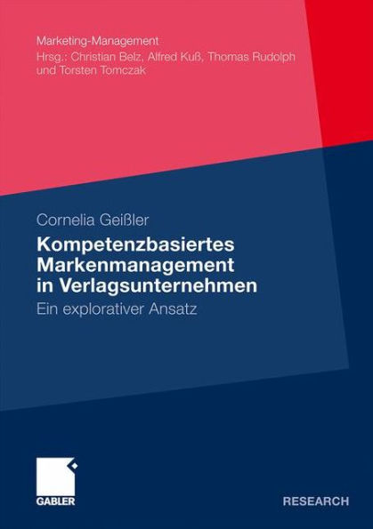 Kompetenzbasiertes Markenmanagement in Verlagsunternehmen: Ein explorativer Ansatz