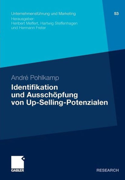 Identifikation und Ausschöpfung von Up-Selling-Potenzialen: Ein Beitrag zur Segmentierung von Aufsteigern