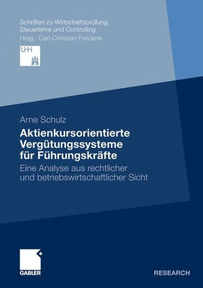 Aktienkursorientierte Vergütungssysteme für Führungskräfte: Eine Analyse aus rechtlicher und betriebswirtschaftlicher Sicht