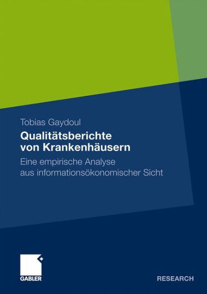 Qualitätsberichte von Krankenhäusern: Eine empirische Analyse aus informationsökonomischer Sicht