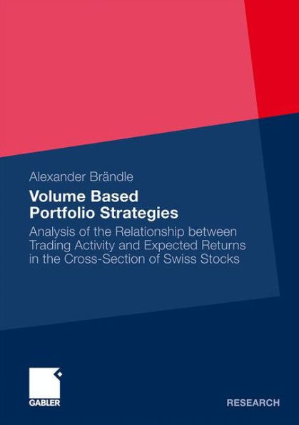 Volume Based Portfolio Strategies: Analysis of the Relationship between Trading Activity and Expected Returns in the Cross-Section of Swiss Stock