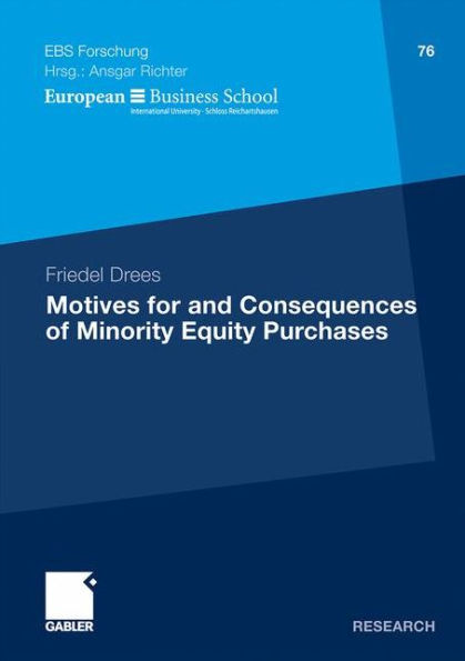 Motives for and Consequences of Minority Equity Purchases