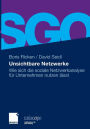 Unsichtbare Netzwerke: Wie sich die soziale Netzwerkanalyse für Unternehmen nutzen lässt