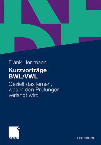 Kurzvorträge BWL/VWL: Gezielt das lernen, was in den Prüfungen verlangt wird