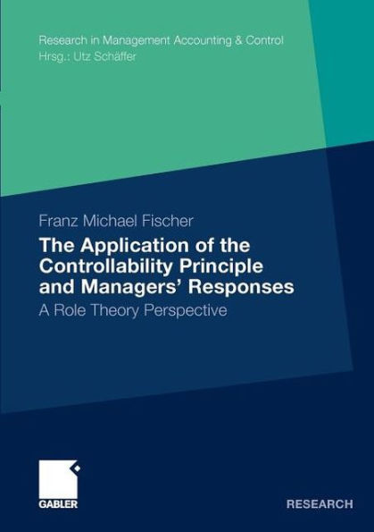 The Application of the Controllability Principle and Managers' Responses: A Role Theory Perspective