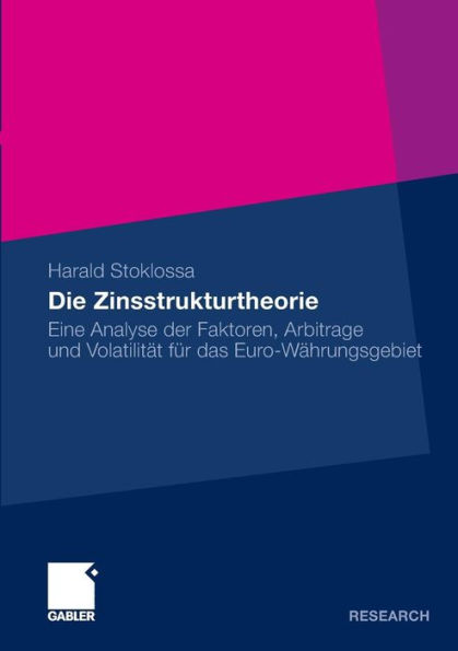 Die Zinsstrukturtheorie: Eine Analyse der Faktoren, Arbitrage und Volatilität für das Euro-Währungsgebiet