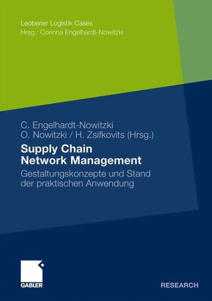 Supply Chain Network Management: Gestaltungskonzepte und Stand der praktischen Anwendung