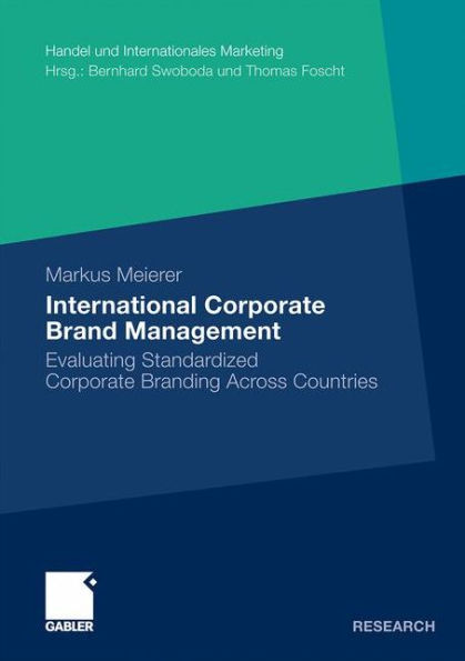 International Corporate Brand Management: Evaluating Standardized Corporate Branding Across Countries