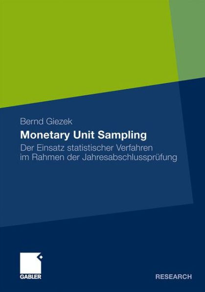 Monetary Unit Sampling: Der Einsatz statistischer Verfahren im Rahmen der Jahresabschlussprüfung