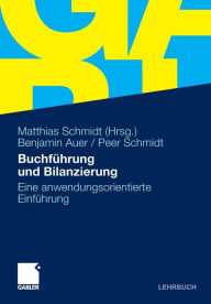 Title: Buchführung und Bilanzierung: Eine anwendungsorientierte Einführung, Author: Benjamin R. Auer