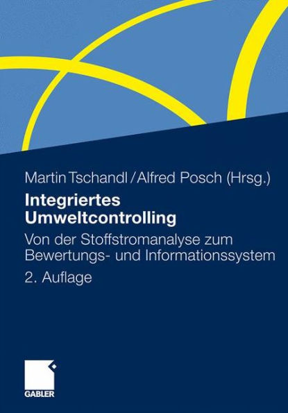 Integriertes Umweltcontrolling: Von der Stoffstromanalyse zum Bewertungs- und Informationssystem