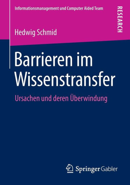 Barrieren im Wissenstransfer: Ursachen und deren ï¿½berwindung