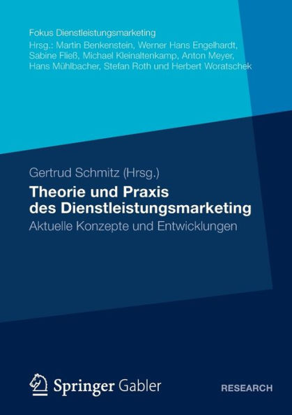 Theorie und Praxis des Dienstleistungsmarketing: Aktuelle Konzepte und Entwicklungen