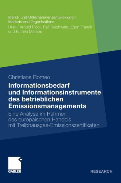 Informationsbedarf und Informationsinstrumente des betrieblichen Emissionsmanagements: Eine Analyse im Rahmen des europäischen Handels mit Treibhausgas-Emissionszertifikaten
