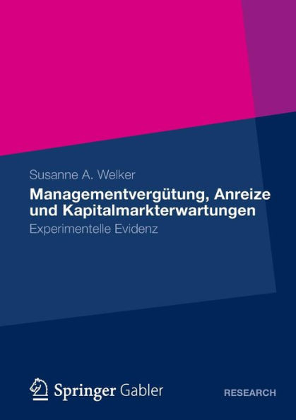 Managementvergütung, Anreize und Kapitalmarkterwartungen