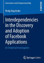 Interdependencies in the Discovery and Adoption of Facebook Applications: An Empirical Investigation