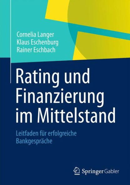 Rating und Finanzierung im Mittelstand: Leitfaden für erfolgreiche Bankgespräche