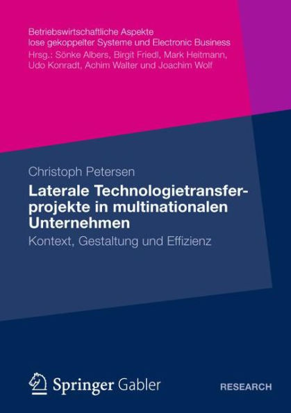 Laterale Technologietransferprojekte in multinationalen Unternehmen: Kontext, Gestaltung und Erfolg