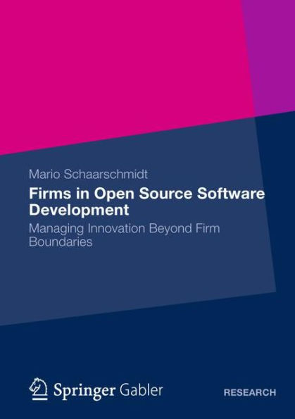 Firms in Open Source Software Development: Managing Innovation Beyond Firm Boundaries