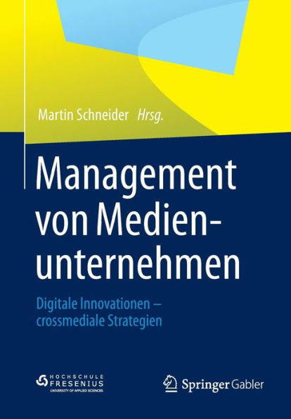 Management von Medienunternehmen: Digitale Innovationen - crossmediale Strategien