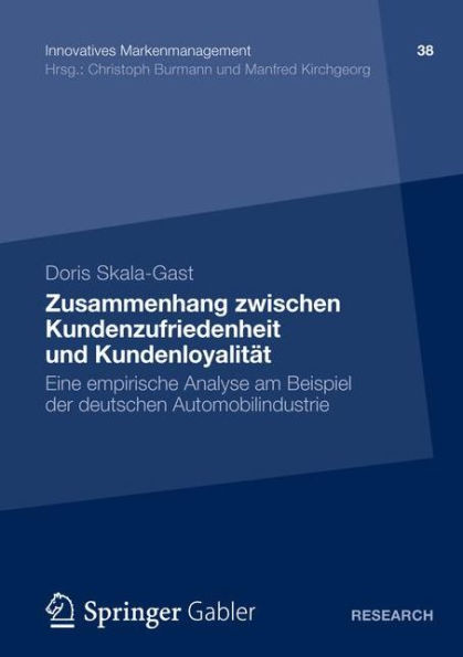 Zusammenhang zwischen Kundenzufriedenheit und Kundenloyalität: Eine empirische Analyse am Beispiel der deutschen Automobilindustrie