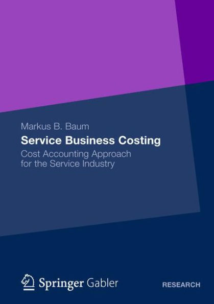 Service Business Costing: Cost Accounting Approach for the Service Industry