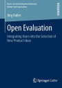 Open Evaluation: Integrating Users into the Selection of New Product Ideas