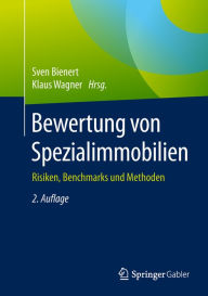 Title: Bewertung von Spezialimmobilien: Risiken, Benchmarks und Methoden, Author: Sven Bienert