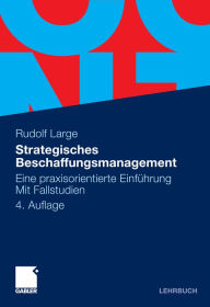 Title: Strategisches Beschaffungsmanagement: Eine praxisorientierte Einführung. Mit Fallstudien, Author: Rudolf Large