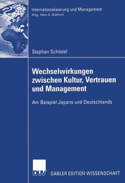 Wechselwirkungen zwischen Kultur, Vertrauen und Management: Am Beispiel Japans und Deutschlands