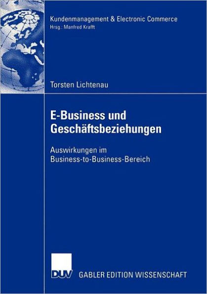 E-Business und Geschäftsbeziehungen: Auswirkungen im Business-to-Business-Bereich