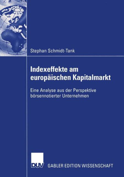 Indexeffekte am europäischen Kapitalmarkt: Eine Analyse aus der Perspektive börsennotierter Unternehmen