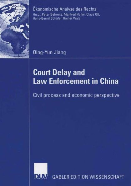 Court Delay and Law Enforcement in China: Civil process and economic perspective