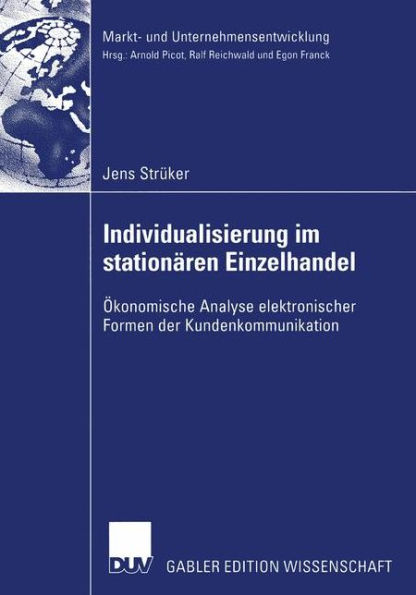 Individualisierung im stationären Einzelhandel: Ökonomische Analyse elektronischer Formen der Kundenkommunikation