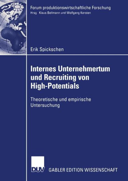 Internes Unternehmertum und Recruiting von High-Potentials: Theoretische und empirische Untersuchung