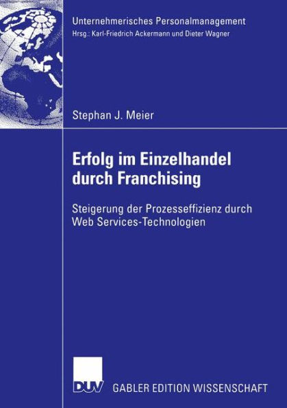 Erfolg im Einzelhandel durch Franchising: Steigerung der Prozesseffizienz durch Web Services-Technologien