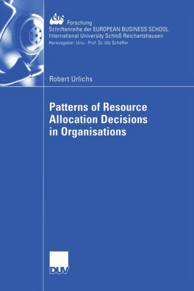 Patterns of Resource Allocation Decisions in Organisations