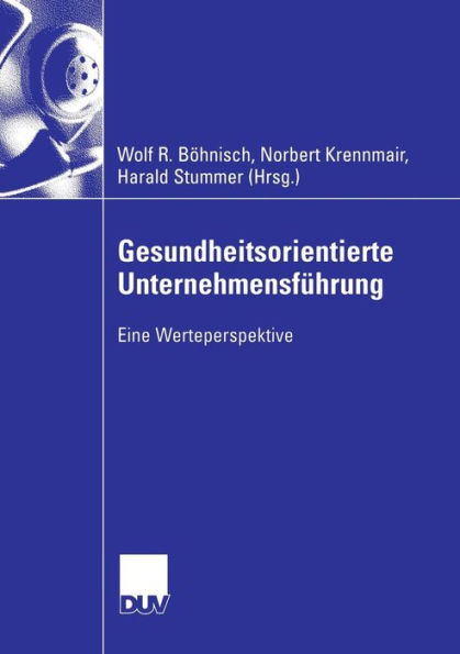 Gesundheitsorientierte Unternehmensführung: Eine Werteperspektive