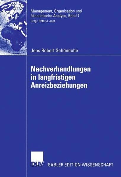 Nachverhandlungen in langfristigen Anreizbeziehungen