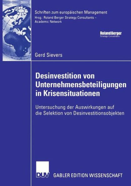 Desinvestition von Unternehmensbeteiligungen in Krisensituationen: Untersuchung der Auswirkungen auf die Selektion von Desinvestitionsobjekten